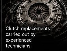 Clutch replacements carried out by experienced technicians.