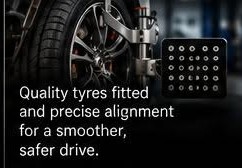 Quality tyres fitted and precise alignment for a smoother, safer drive.